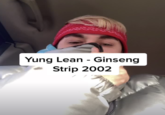 Yung Lean - Ginseng Strip 2002