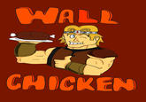 WALL CHICKEN