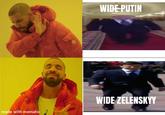 WIDE PUTIN WIDE ZELENSKYY made with mematic