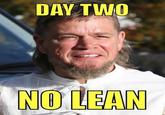 DAY TWO NO LEAN