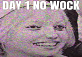 DAY 1 NO WOCK