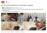 @mavih_ me farming artifacts on Genshin Impact () El HuffPost @EIHuffPost · Mar 7 Las fotos de Macron que muestran a las claras la dureza de las negociaciones sobre Ucrania huffingtonpost.es/entry/las-foto... 10:05 AM · Mar 7, 2022 · Twitter for Android