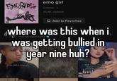 emo girl EMEGERE Colson > 20.1K videos A Add to Favorites where was this when i machinegunkelly was getting bullied.in year nine huh? MGK is into emo girls? Guess it was just a phase for me after all in luv with a emo girl