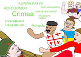 KURWA KATYN HOLODOMOR Muh occupation 1968 NEVAR FORGET Crimea >Russians >slavs recreational irredentism Mongols +,