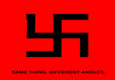 SAME THING. DIFFERENT ANGLES.