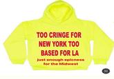 TOO CRINGE FOR NEW YORK TOO BASED FOR LA just enough epicness for the Midwest
