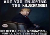 ARE YOU ENJOYING THE HALLUCINATIONS? DONT REFILL YOUR MEDICATIO. YOU'LL LOVE THIS NEXT SHADOW PERSON