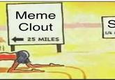Meme Clout 14 25 MILES