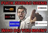 F--- ZODIACSIGNS sitp P--- hub dee X------ Bepositphoto REDTUBE deposphotos XNXX.COM WHO DO YOUMAIN? O XHAMSTER