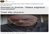 gol @fishsticknudes animemes subredit but with mike ermejtraut from breaking bad Women in Anime: *Make slightest movement* Their t---- physics: SMQ 10:35 AM · Mar 14, 2022 · Twitter for Android