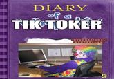 DIARY of a TIK-TOKER INTERNATIONAL BESTSELLER