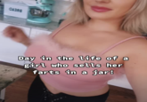 Day in the life of a girl who sells her farts in a jar!