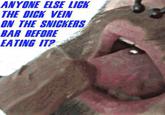 ANYONE ELSE LICK THE D--- VEIN ON THE SNICKERS BAR BEFORE EATING IT?