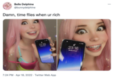 Belle Delphine's Return to Twitter Belle Delphine ... @bunnydelphine Damn, time flies when ur rich 22:39 Monday 18 Apri 23:16 Monday 18 April 7:24 PM · Apr 18, 2022 · Twitter Web App