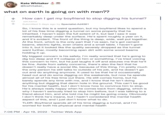 Kate Whitaker ... @kwhitaker_ what on earth is going on with men?? How can I get my boyfriend to stop digging his tunnel? 84 self.Advice Submitted 5 days ago by Specialist-Ad4561 So, I know this is a weird question, but my boyfriend likes to spend a lot of his free time digging a tunnel on some property that he inherited. I haven't seen the full extent of it, but last I saw it was remarkably deep under the surface. He's spent roughly a year on it, and it's evident. The front of the thing is deep, wide, well put together. At the front, which is the only part that l've seen, he's got cement beams, electric lights, even chairs and a small table. I haven't gone into it, but it looked like the quality severely dropped as the tunnel went further, mostly becoming open dirt with some wood beams holding it up. My biggest concern is his safety, l'm really worried that he's going to dig too deep and it'll collapse on him or something. I've tried voicing this concern to him, but he just laughs it off and assures me that he'll be fine. Aside from safety concerns, there's also the fact that he doesn't really have a social life, because of this thing. I'm pretty much the only person he still talks to outside of his job, and he doesn't go out and do anything anymore. It used to be that he'd occasionally head out and do some digging on the weekends, but now he spends almost all of his free time out there. He still comes home, but he barely spends any time with me, and I know that he isn't doing anything but digging that damn hole in the ground. This can't be good for his mental health, but I don't know how to convince him to stop. He's always really happy when he comes back from digging, which is why I haven't seriously tried to stop him before, but I was talking to a friend about him, and she told me he might be going crazy. Obviously I don't think he's insane, but I hadn't considered the mental health aspect of this, and I just don't know what to do. TLDR: Boyfriend spends all of his time digging a tunnel, and I'm worried for both his physical and mental health 7:06 PM · Apr 19, 2022 · Twitter Web App
