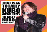 totally kubo THAT WAS TOTALLY KUBO ABSOLUTELY TOTALLY KUBO ABSOLUTELY