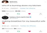 jamia iero @jamiasan who tf is burning down my kitchen 8:12 am · 25/05/21 · Twitter for iPhone 586 Retweets 36.5K Likes frnkiero: Party (goth) Dad @Franklero YOLENCE making breakfast for my beautiful wife 8:00 am · 25/05/21 · Twitter for iPhone 23 Retweets 94 Likes