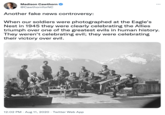 Madison Cawthorn @CawthornforNC Another fake news controversy: When our soldiers were photographed at the Eagle's Nest in 1945 they were clearly celebrating the Allies triumph over one of the greatest evils in human history. They weren't celebrating evil; they were celebrating their victory over evil. 12:02 PM · Aug 11, 2020 · Twitter Web App