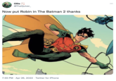 Ollie @TheQuiver_ Now put Robin in The Batman 2 thanks 7:55 PM · Apr 26, 2022 · Twitter for iPhone