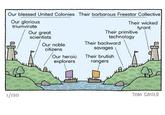 Our blessed United Colonies Their barbarous Freestar Collective Our glorious triumvirate Their wicked Our great scientists tyrant Their primitive technology Their backward Our noble citizens savages Our heroic explorers Their brutish rangers 1/100 TOM GAULD