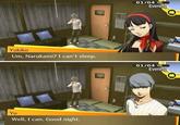 Yukiko Um, Narukami? I can't sleep. Yu Well, I can. Good night. EST DEAL 01/04 SUN Evening 01/04 SUN Evening