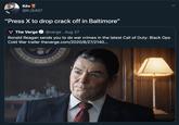 Kėv @KJS407 "Press X to drop crack off in Baltimore" V The Verge @verge · Aug 27 Ronald Reagan sends you to do war crimes in the latest Call of Duty: Black Ops Cold War trailer theverge.com/2020/8/27/2140... STATE