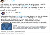 *** Josh Hawley @HawleyMO The Biden Administration's new anti-speech czar is apparently no fan of the @elonmusk Twitter acquisition. This is the person Joe Biden just put in charge of policing Americans' speech. Using the power of the government ... Nina Jankowicz @wiczipedia Last week I told @NPRMichel: I shudder to think about if free speech absolutists were taking over more platforms, what that would look like for the marginalized communities...which are already shouldering...disproportionate amounts of this abuse." NPR npr.org Women face disproportionate attacks online. One expert sh... NPR's Michel Martin speaks with disinformation researcher Nina Jankowicz about her new book, How to Be a Woman ... 1:29 PM - Apr 25, 2022 Twitter for iPhone 4:07 PM - Apr 27, 2022 Twitter for iPhone