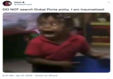 ... Jason @1992sFinest DO NOT search Dubai Porta potty. I am traumatised. 8:27 AM - Apr 27, 2022. Twitter for iPhone :