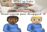 Wake up babe otos Stud emoji just dropped 00 chotos