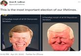 This is the most important election of our lifetimes. Aren R. LeBrun ... @proustmalone This is the most important election of our lifetimes. @_sn_n A FaceApp morph of all 50 Republican A FaceApp morph of all 50 Democratic Senators. Senators 9:44 PM · Apr 23, 2022 · Twitter for iPhone
