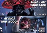LUKE, I AM YOUR PAPI! 山. AY DIOS "MIO, NOOO! 00 on SALT LAKE COMC CON