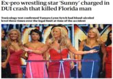 Ex-pro wrestling star 'Sunny' charged in DUI crash that killed Florida man Toxicology test confirmed Tamara Lynn Sytch had blood-alcohol level three times over the legal limit at time of the accident