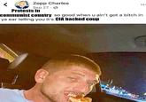Zepp Charles Sep 27 · Protests in communist country so good when u ain't got a bitch in ya ear telling you it's CIA backed coup