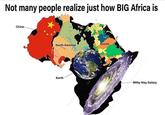 Not many people realize just how BIG Africa is China Russia North America Merco Earth Milky Way Galaxy