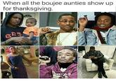 When all the boujee aunties show up for thanksgiving. @HipHopMemesDaily