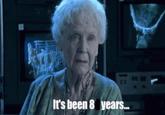 It's been 8 years.