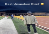 Best Unspoken Rizz?