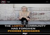 Rap rap THE LGBTQ+ COMMUNITY HAS FORGIVEN PHOEBE BRIDGERS Rap,