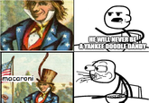 macaroni HE WILL NEVER BE AYANKEE DOODLE DANDY