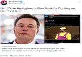 Hard Drive @Hard Drive Mag Hard Drive Apologizes to Elon Musk for Dunking on Him Too Hard Elon Musk @elonmusk 4h Less funny than SNL on a bad day. This could make a drunk person sober. Try harder! 515 317 ♡ 3,728 Hard Drive @HardDriveMag Replying to @elonmusk well you're the expert on SNL's bad days TOWN 6,231 Retweets 938 Quote Tweets 63.2K Likes hard-drive.net Hard Drive Apologizes to Elon Musk for Dunking on Him Too Hard Hard Drive would like to formally apologize for dragging Mr. Musk. 6:27 PM . May 30, 2022 Buffer