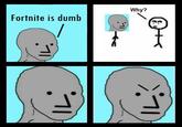 Fortnite is dumb 기 Why? +3 ㅈ 기