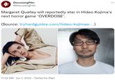DiscussingFilm 4 @DiscussingFilm Margaret Qualley will reportedly star in Hideo Kojima's next horror game 'OVERDOSE'. (Source: tryhardguides.com/hideo-kojimas-...) 29 11:52 AM · Jun 7, 2022 Twitter for iPad