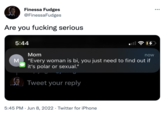 Finessa Fudges @FinessaFudges Are you f------ serious 5:44 M 13 Mom now "Every woman is bi, you just need to find out if it's polar or sexual." Tweet your reply 5:45 PM Jun 8, 2022 Twitter for iPhone :