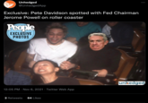 Jerome Powell And Pete Unhedged @UnhedgedApp Exclusive: Pete Davidson spotted with Fed Chairman Jerome Powell on roller coaster People EXCLUSIVE PHOTOS unhedged 12:05 PM Nov 6, 2021 Twitter Web App . 2 Retweets 64 Likes :