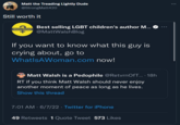 Matt the Treading Lightly Dude @StrongMatt420 Still worth it What is a Woman? Best selling LGBT children's author M... @MattWalshBlog If you want to know what this guy is crying about, go to WhatIsAWoman.com now! Matt Walsh is a P-------- @RetvrnOfT.... 18h RT if you think Matt Walsh should never enjoy another moment of peace as long as he lives. Show this thread 7:01 AM 6/7/22 Twitter for iPhone 49 Retweets 1 Quote Tweet 573 Likes
