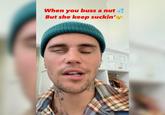When you buss a nut But she keep suckin' FE OKING