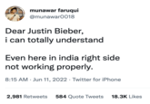 munawar faruqui @munawar0018 Dear Justin Bieber, i can totally understand Even here in india right side not working properly. 8:15 AM Jun 11, 2022. Twitter for iPhone 2,981 Retweets 584 Quote Tweets 18.3K Likes