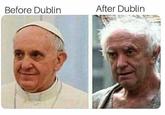 Before Dublin After Dublin