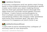 rainbow-femme If society collapses and we gotta start living back in tiny tribal societies everybody's gotta make sure when you start making those stories that get passed down through the ages that you include some ghibli movies in there. I want future archeologists to find multiple societies around the world worshiping chihiro the dragon rider goddess and howl the trickster god. We got one chance if it happens so don't f--- it up dollarforthewolfman I can't tell if we're handling the collapse of society well or not anymore Source: rainbow-femme