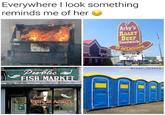 Everywhere I look something reminds me of her 1-401-522-0005 Loo Public FISH MARKET All Pollic FISH MARKET THE OLDES FISH MARIT B AMOS Arby's ROAST BEEF Sandwich IS DELICIOUS De The Service TIM SMOKE HOUSE DRISKET IS BACK @sean_speezy